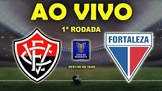 Vitória 0 x 0 Fortaleza | Copa do Nordeste 2020 | 1ª Rodada