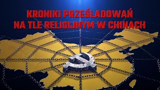 Film chrześcijański | „Kroniki prześladowań na tle religijnym w Chinach” (Zwiastun)