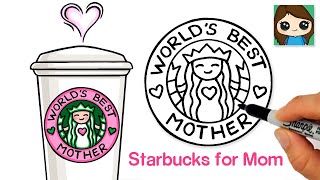 How to Draw Starbuck's Coffee for Mom | Mother's Day Art