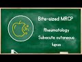 Rheumatology - Subacute Cutaneous Lupus