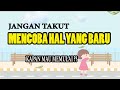 Jangan Takut Mencoba Hal Baru | MOTIVASI