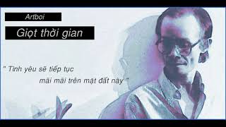 Giọt thời gian - Trịnh Công Sơn X Artboi