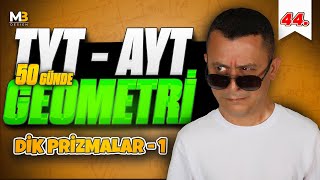 Dik Prizmalar 1 | 50 Günde TYT - AYT Geometri Kampı 44.Gün | Kenan Kara