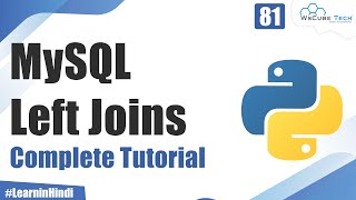 Explain MySql LEFT JOIN with Examples | Python Tutorial for Beginners