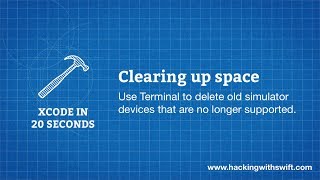 Xcode in 20 Seconds: Clearing up space