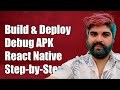 How to Easily Build and Deploy Debug APK in React Native: A Step-by-Step Guide