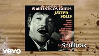 Javier Solís - Sombras Nada Más ((Cover Audio)(Video))