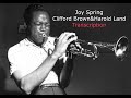 Joy Spring/Clifford Brown-Brown's & Land's (Bb) Transcription.Transcribed by Carles Margarit.