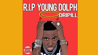 Dripill - R.I.P Young Dolph (Official Audio)