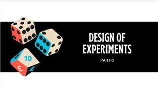 KTU DESIGN OF EXPERIMENTS PART 6