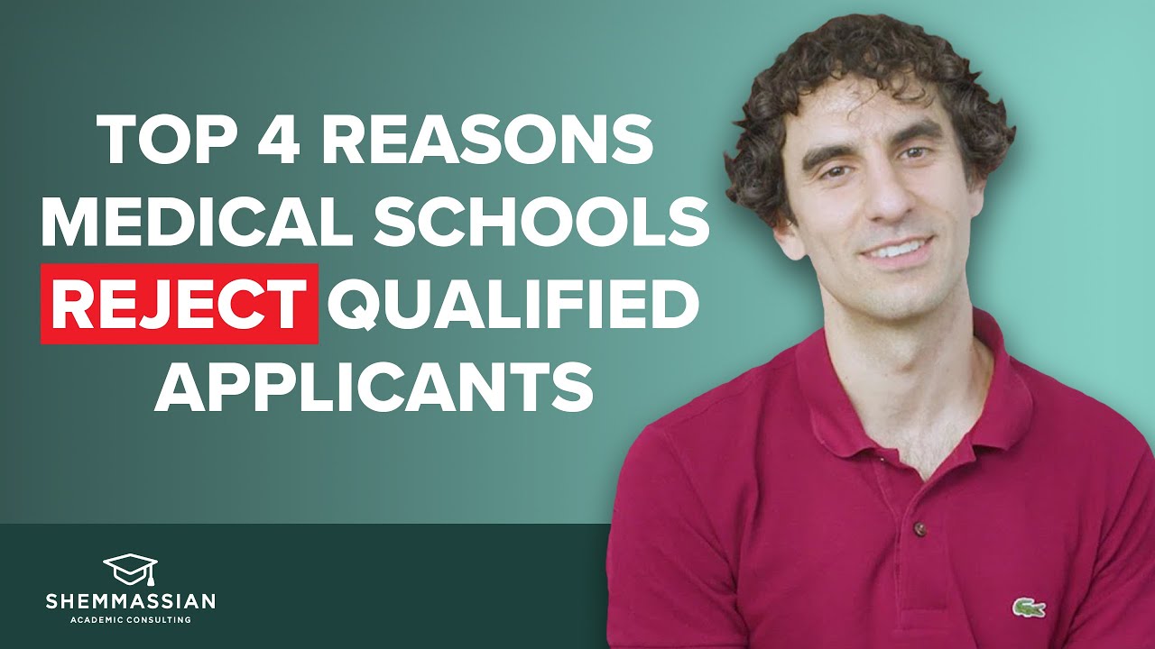 Top 4 Reasons Medical Schools Reject Qualified Applicants - YouTube