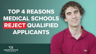 Top 4 Reasons Medical Schools Reject Qualified Applicants