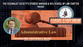 [LIVE] FedSoc Study Break: Administrative Law