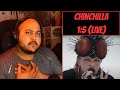 Chinchilla: 1:5 (Live) [Reaction] - Caught in a Flytrap