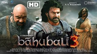 Bahubali 3 | Full Movie Facts | Prabhas | Anushka Shetty | Tamannah | Rana | S.S Rajamouli |