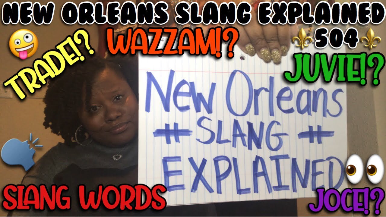 NEW ORLEANS LINGO 101 | NEW ORLEANS SLANG | NEW ORLEANS ACCENT - YouTube