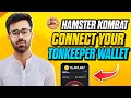 Hamster Kombat Connect Your TonKeeper Wallet || Hamster Kombat Profit Per Hour Over Coin Balance