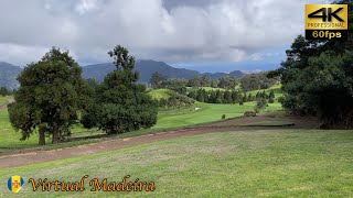 MADEIRA🦶Santo da Serra - Golf Club 💢4K 60fps 🌈HDR 🎧Live Sounds #virtualmadeira