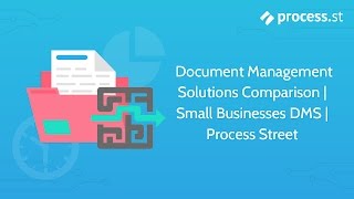 Document Management Solutions Comparison | Small Businesses DMS | Process Street