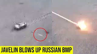 Javelin Blows Up Russian BMP-1 armored vehicle.