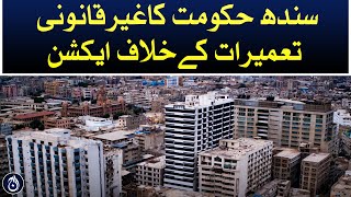 Big action against illegal constructions | SBCA to demolish all buildings listed | Aaj News