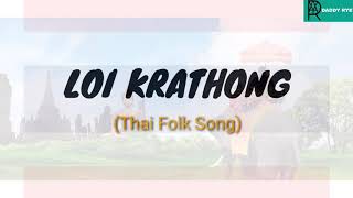 Loi Krathong / Loi Loi Gratong lyrics( Music 8 Q1)