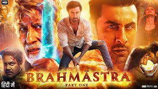 Brahmastra Full Movie | Ranbir Kapoor, Alia Bhatt, Amitabh Bachchan, Nagarjuna | Facts \u0026  Review