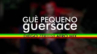 Guè Pequeno - Guersace (Diego Zerbini Afro Mix)
