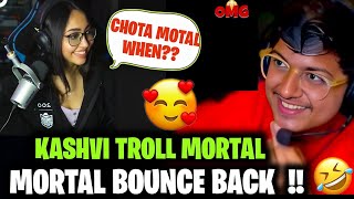 Kashvi \u0026 Krutika Troll Mortal 😝 Mortal* back Fire On Both🔥