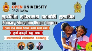 Open University Primary Education Degree (BED Degree) 2024 -අභිමානවත් ගුරු වෘත්තියට පිවිසෙමු