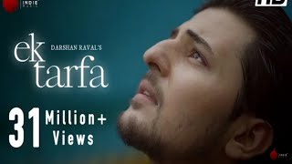 Ek Tarfa - Darshan Raval /Official Music Video /Romantic Song/Full Song