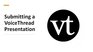 Submitting Presentations in VoiceThread