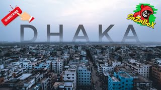 This is The Dhaka city।ঢাকা শহরের কোথায় কি আছে সবকিছু নিয়ে এসেছি।SaZaBoX