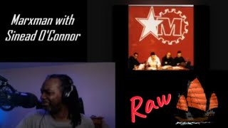 Marxman with Sinead O'Connor  - Ship Ahoy | MY REACTION |