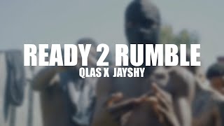 #24 Qlas x #3XM Jayhsy - Ready 2 Rumble