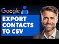 How to Export Google Contacts to CSV (Full 2025 Guide)