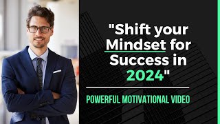 Shift Your Mindset for Success in 2024