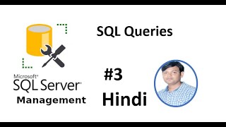 SQL Server Management Studio Tutorial in Hindi | Day-3 | Table Fundamentals with SQL Queries