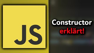 JavaScript Constructor Tutorial - The constructor explained simply
