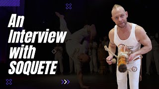 Capoeira, An Interview with Professor Soquete