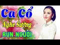 ca cổ cải lương hơi dài sướng run người🔴ca cổ hơi dài ru ngủ cực Êm tai vừa nằm vừa nghe ca cổ