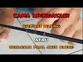 tutorial memperbaiki sambungan joran yg udah longgar