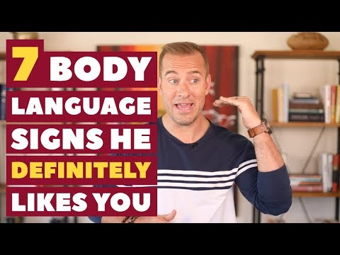 How can you tell if a guy likes you by his body language?