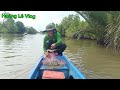 hai vợ chồng đi chài tôm trúng cá ngát khủng tôm càng quá nhiều cuộc sống mưu sinh hoàng lê vlog