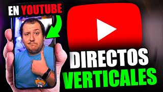 HAZ STREAM en VERTICAL en YOUTUBE📲 + DESCUBRIMIENTO en DIRECTOS!