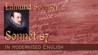 Poetry: Edmund Spenser Amoretti Sonnet 87 - Modernised English with Notes