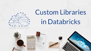 Custom Libraries in Databricks