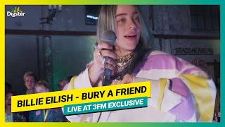 Billie Eilish - bury a friend | Live at 3FM Exclusive