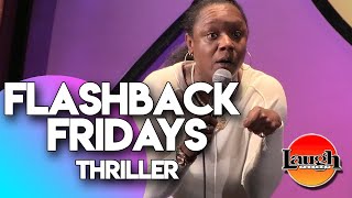 Flashback Fridays | Thriller | Laugh Factory Stand Up Comedy