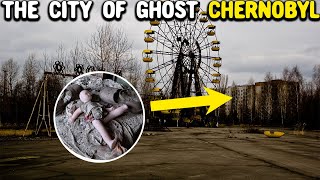 Chernobyl: Uncovering the Mystery in Ukraine